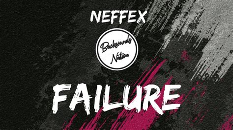 Neffex Failure Lyrics Youtube