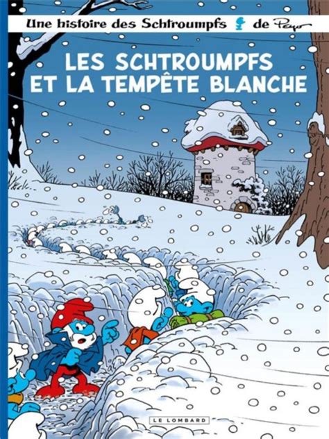 Les Schtroumpfs Tome 39 Les schtroumpfs et la tempête blanche 2021