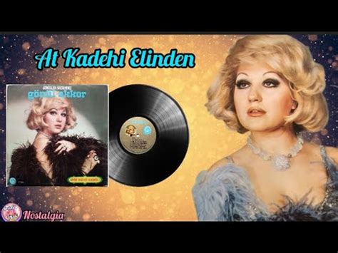 Gönül Akkor At Kadehi Elinden Orjinal Plak Kayıtları YouTube