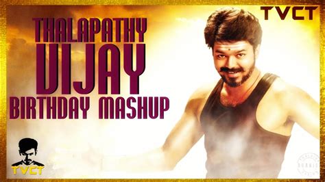 Thalapathy Vijay Birthday Mash Up Team TVCT YouTube