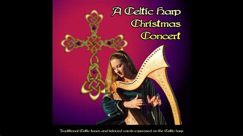 A Celtic Harp Christmas Concert Laura Welker Solo Harp 2012 YouTube