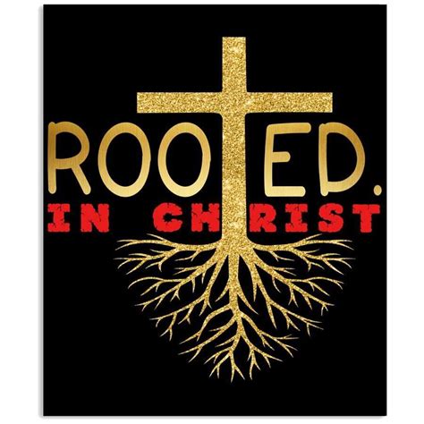 Rooted In Christ T For God Lovers Vertical Poster Poster Art Design