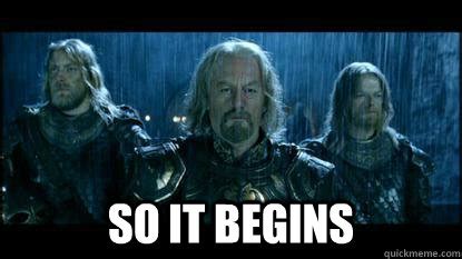 So It Begins Theoden Quickmeme