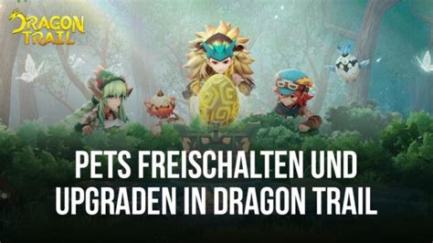 Wie Man Pets In Dragon Trail Hunter World Freischaltet Und Verbessert