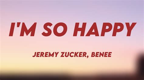 I M So Happy Jeremy Zucker BENEE Lyrics Video YouTube