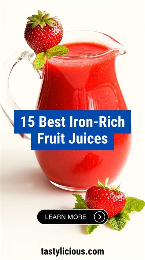 15 Best Iron Rich Fruit Juices Tastylicious In 2023 Iron Rich