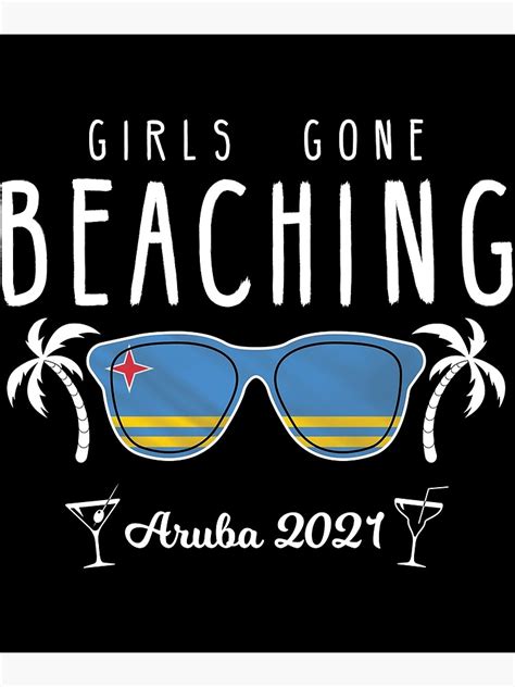 Girls Gone Beaching Bachelorette Girls Trip Aruba 2021 Print Poster