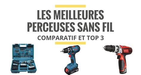 Les Meilleures Perceuses Visseuses Sans Fil Comparatif 2021 Le