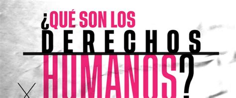 ¿qué Son Los Derechos Humanos Recrea Digital