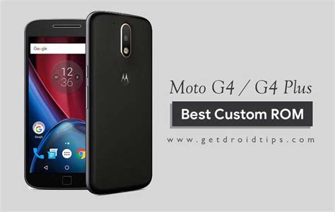 List Of Best Custom ROM For Moto G4 And G4 Plus Athene