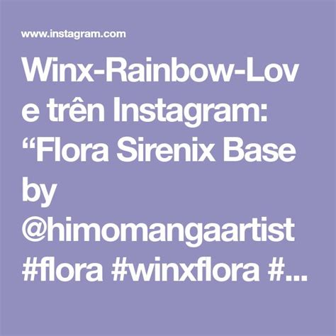 Winx Rainbow Love On Instagram Flora Sirenix Base By