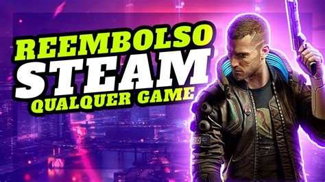 COMO PEDIR REEMBOLSO DE JOGOS NA STEAM 2020 YouTube