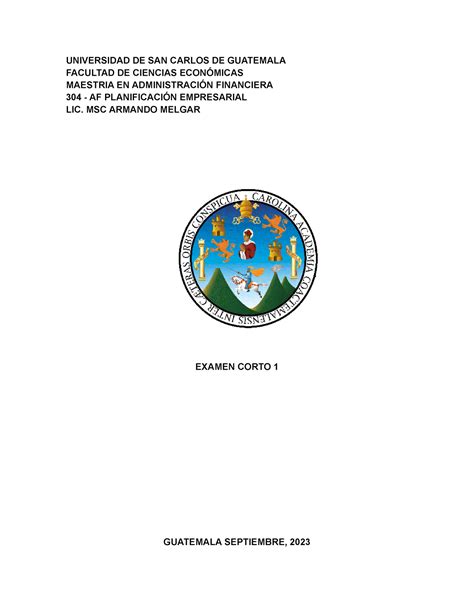 Examen Corto 1 Una Ayuda Al Las Pruebas Cortas UNIVERSIDAD DE SAN