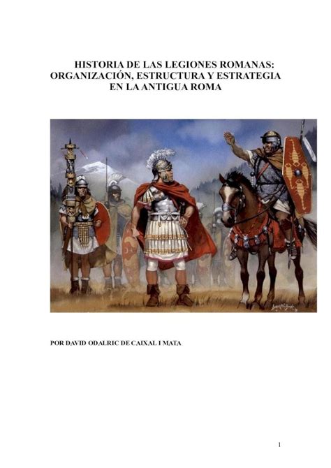 PDF Historia de Las Legiones Romanas Organización Estructura y