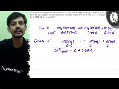 Calculate The Degree Of Ionization Of Mathrm M Acetic