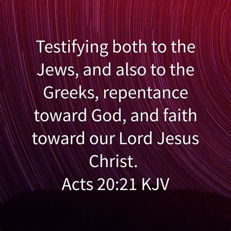 Acts 20:21 | Kjv, Bible verses quotes, Bible quotes