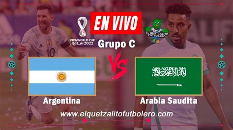 Argentina Vs Arabia Saudita En Vivo Grupo C Mundial Qatar Hora