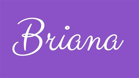 Learn How To Sign The Name Briana Stylishly In Cursive Writing Youtube