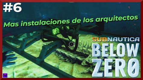 Subnautica Below Zero Ep 6 Seguimos Visitando Edificaciones