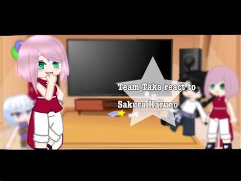 Team Taka React To Sakura Haruno GC Naruto Part 1 2 Sasusaku