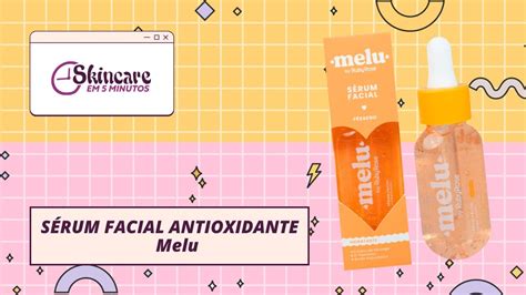 RESENHA COMPLETA DO SÉRUM HIDRATANTE DE PÊSSEGO DA MELU Skincare em 5