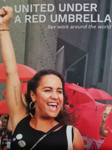 United Under A Red Umbrella Sex Work Around The World Stella Montr Al