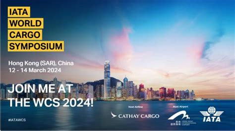 Simposio Mundial De Carga Wcs De Iata Se Realizará En Marzo En Hong Kong Alnnews