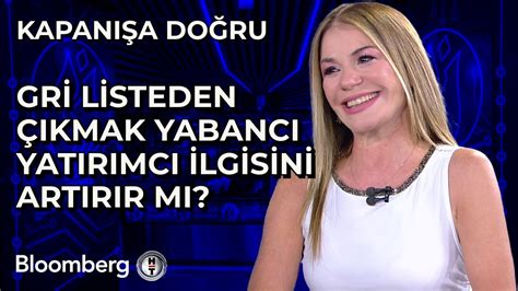 Kapanışa Doğru Gri Listeden Çıkmak Yabancı Yatırımcı İlgisini Artırır