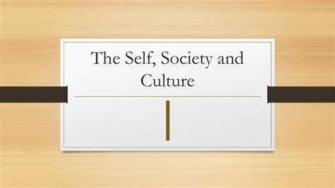 1 The Self Society And Culture