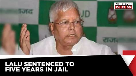 Fodder Scam Lalu Yadav Sentenced To Five Years In Jail Latest News