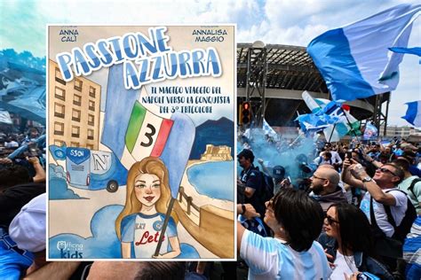 Passione Azzurra Il Magico Viaggio Del Napoli Verso La Conquista Del