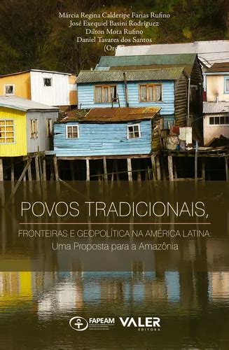 Povos tradicionais Fronteiras e geopolítica na América Latina uma