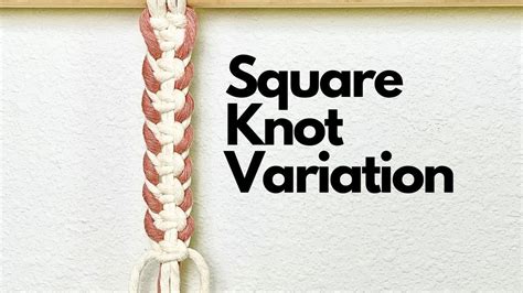 Macrame Square Knot Variation Knot Tutorial Macrame Pattern For