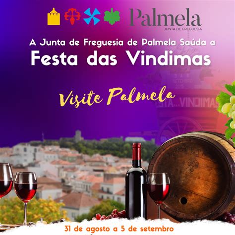 Visite Palmela Visite A Festa Das Vindimas Junta De Freguesia De Palmela