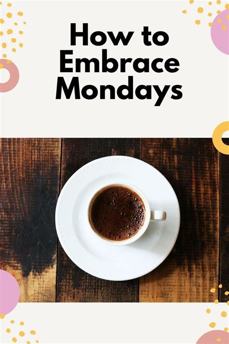 How To Embrace Mondays It Starts With Coffee Blog By Neely