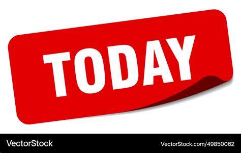 Today sticker today label Royalty Free Vector Image