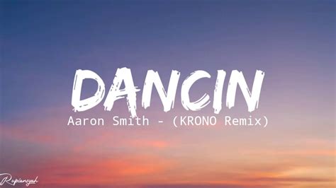 Aaron Smith Dancin Lyrics Youtube