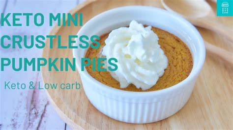 Keto Mini Crustless Pumpkin Pies Keto Low Carb Youtube