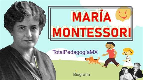 Maria Montessori Biografía Pedagogía Mx Youtube