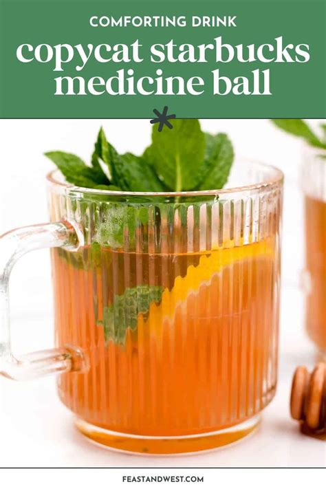 Copycat Starbucks Medicine Ball Honey Citrus Mint Tea Feast West