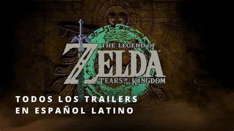 Todos Los Trailers En Espa Ol Latino De The Legend Of Zelda Tears Of