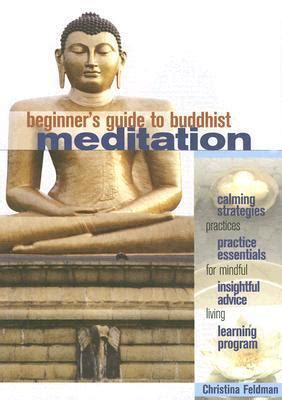 Beginner S Guide To Buddhist Meditation Practices For Mindful Living