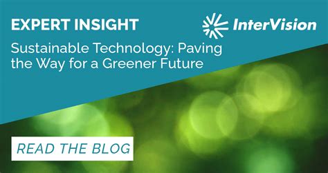 Sustainable Technology Paving The Way For A Greener Future