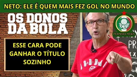 Neto comenta os números impressionantes da arma secreta do Palmeiras