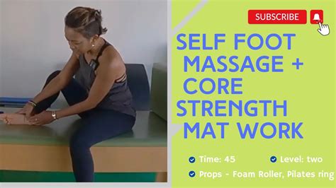 Self Foot Massage Core Strength Mat Work Youtube