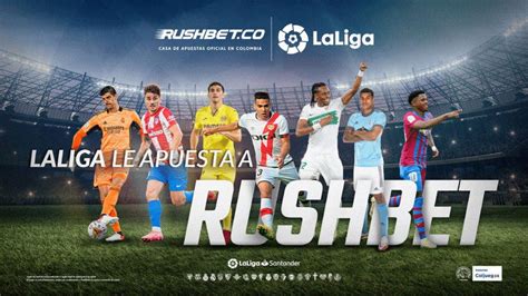 Rsi S Colombian Brand Rushbet Becomes Laliga Spanish Soccer League S