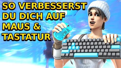 SO VERBESSERST DU DICH IN FORTNITE AM BESTEN AUF MAUS UND TASTATUR