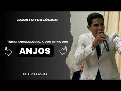 Angelologia A Doutrina Dos Anjos Pb Lucas Souza Youtube