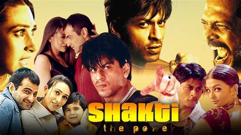 Shakti The Power Full Movie Shahrukh Khan Karishma Kapoor Nana