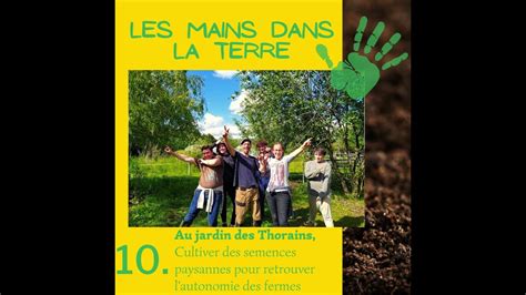 Au Jardin Des Thorains Cultiver Des Semences Paysannes Pour